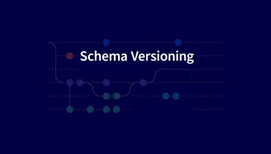 مفهوم نسخه بندی اسکیما یا Schema Versioning